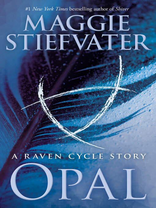 Title details for Opal by Maggie Stiefvater - Wait list